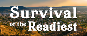 Survival of the Readiest white text over hilltop view looking down on the City of Burbank