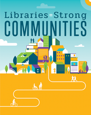 libraries build strong communities poster